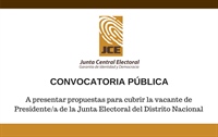 Convocatoria Pública a presentar propuestas para cubrir la vacante de Presidente/a de la Junta Electoral del Distrito Nacional.