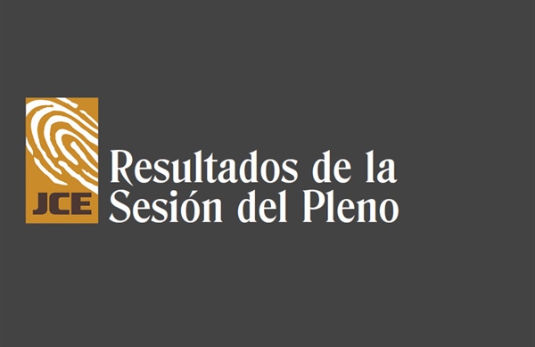 Pleno JCE aprueba Reglamento de distribución de fondos de partidos políticos; reintroduce proyectos de partidos políticos y reforma al régimen electoral en el Senado