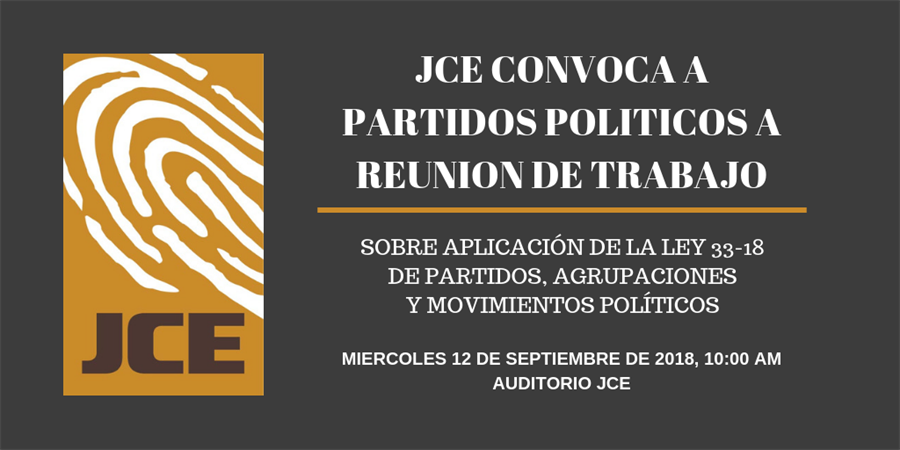 JCE convoca a partidos a reunión sobre aplicación de Ley 33-18 de Partidos, Agrupaciones y Movimientos Políticos