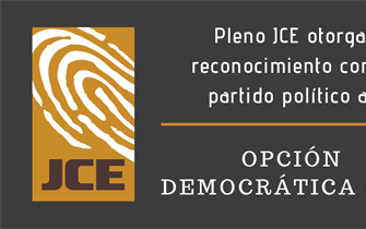 Pleno JCE otorga reconocimiento como partido a Opción Democrática