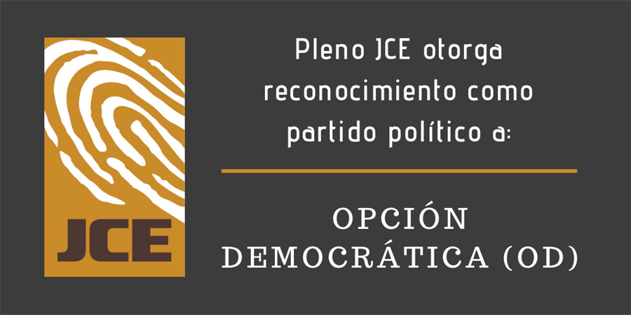 Pleno JCE otorga reconocimiento como partido a Opción Democrática