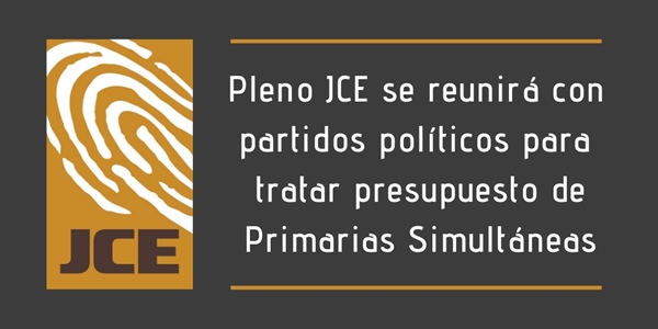 Pleno JCE se reunirá con partidos políticos para tratar presupuesto de ...