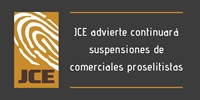 JCE advierte continuará suspensiones de comerciales proselitistas