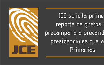 JCE solicita primer reporte de gastos de precampaña a precandidatos presidenciales que van a Primarias