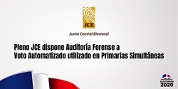 Pleno JCE dispone Auditoría Forense a Voto Automatizado utilizado en Primarias Simultáneas