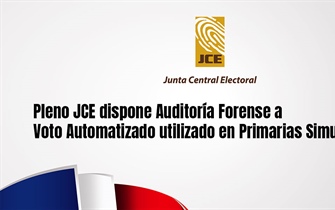 Pleno JCE dispone Auditoría Forense a Voto Automatizado utilizado en Primarias Simultáneas