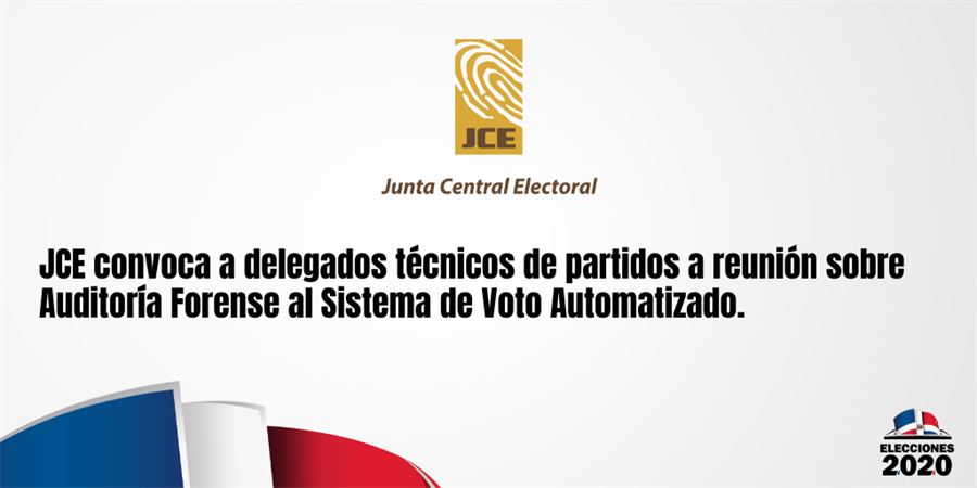 JCE convoca a delegados técnicos de partidos a reunión sobre Auditoría Forense al Sistema de Voto Automatizado