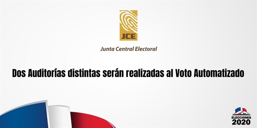 Dos Auditorías distintas serán realizadas al Voto Automatizado