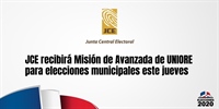 JCE recibirá Misión de Avanzada de UNIORE para elecciones municipales este jueves
