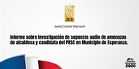 Informe sobre investigación de supuesto audio de amenazas de alcaldesa y candidata del PRSC en Municipio de Esperanza