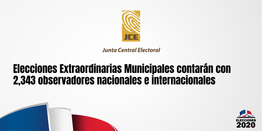 Elecciones Extraordinarias Municipales contarán con 2,343 observadores nacionales e internacionales