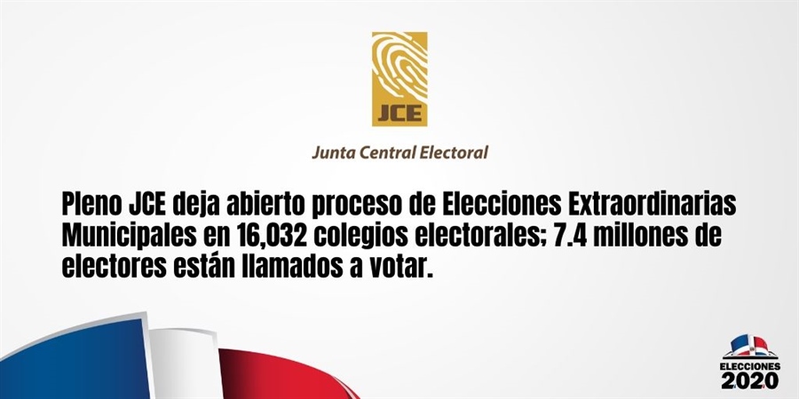 Pleno JCE deja abierto proceso de Elecciones Extraordinarias Municipales en 16,032 colegios electorales