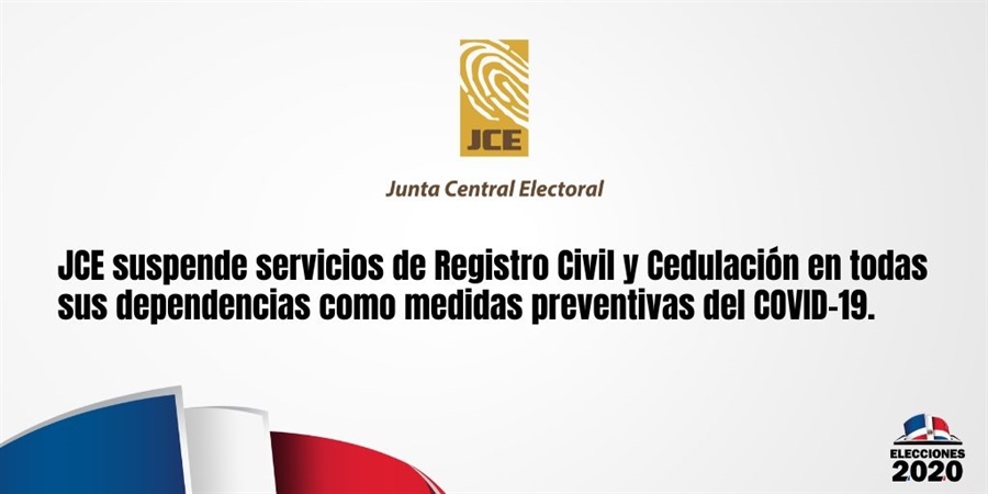 JCE suspende servicios de Registro Civil y Cedulación en todas sus dependencias como medidas preventivas del COVID-19