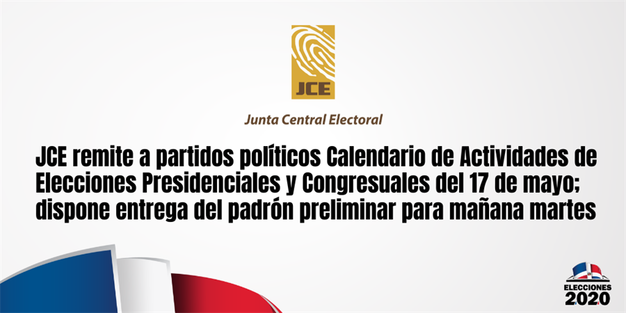 JCE remite a partidos políticos Calendario de Actividades de Elecciones Presidenciales y Congresuales del 17 de mayo