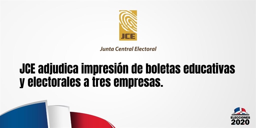 JCE adjudica impresión de boletas educativas y electorales a tres empresas