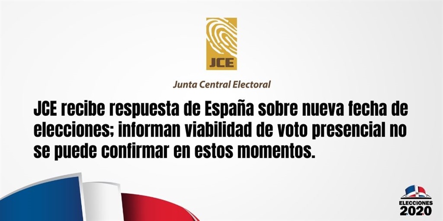 JCE recibe respuesta de España sobre nueva fecha de elecciones