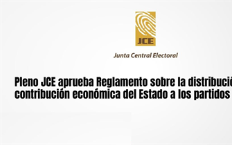 Pleno JCE aprueba Reglamento sobre la distribución de la contribución económica del Estado a los partidos políticos